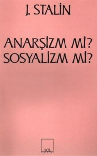 Anarşizm mi? Sosyalizm mi?
