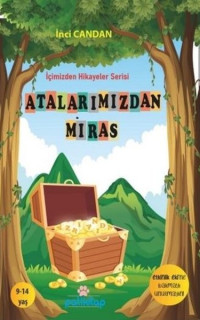 Atalarımızdan Miras - İçimizden Hikayeler Serisi 3