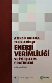 Atıksu Arıtma Tesislerinde Enerji Verimliliği ve İyi İşletim Pratikleri