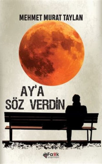 Ay'a Söz Verdin