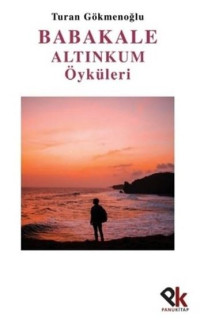 Babakale Altınkum Öyküleri