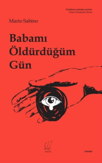 Babamı Öldürdüğüm Gün