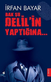 Bak Şu Delil'in Yaptığına