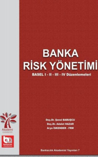 Banka Risk Yönetimi - Basel 1 2 3 4 Düzenlemeleri