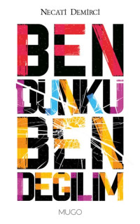 Ben Dünkü Ben Değilim