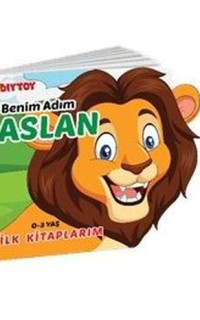 Benim Adım Aslan - İlk Kitaplarım 0-3 Yaş
