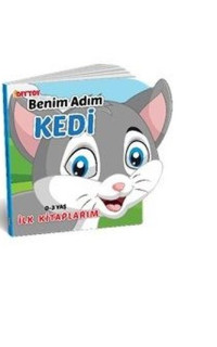 Benim Adım Kedi - İlk Kitaplarım 0-3 Yaş
