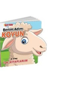 Benim Adım Koyun - İlk Kitaplarım 0-3 Yaş