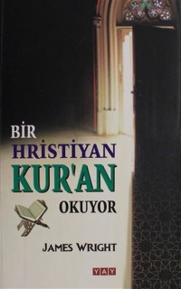 Bir Hristiyan Kur'an Okuyor