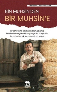 Bir Muhsin'den Bir Muhsin'e