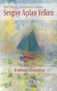 Bir Sevgi Sevdalısı'ndan Sevgiye Açılan Yelken