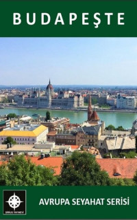 Budapeşte - Avrupa Seyahat Serisi