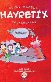 Büyük Macera - Hayretix Volkanlarda