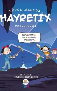 Büyük Macera - Hayretix Yeraltında