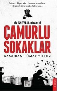 Çamurlu Sokaklar - Bir 12 Eylül Hikayesi