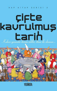 Çifte Kavrulmuş Tarih - Hap Kitap Serisi 3