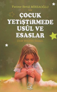 Çocuk Yetiştirmede Usül ve Esaslar