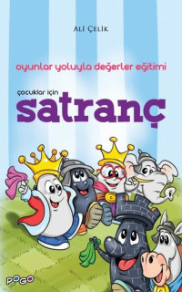 Çocuklar için Satranç - Oyunlar Yoluyla Değerler Eğitimi