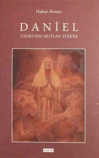 Daniel Tanrı'nun Mutlak Yetkilisi