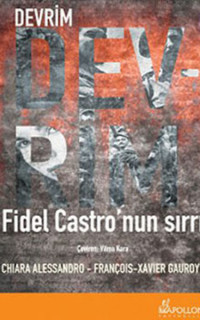 Devrim - Fidel Castro'nun Sırrı