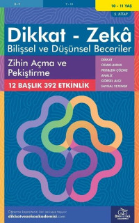 Dikkat Zeka - Bilişsel ve Düşünsel Beceriler 10-11 Yaş Zihin Açma ve Pekiştirme