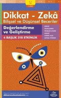 Dikkat Zeka - Bilişsel ve Düşünsel Beceriler 8-9 Yaş Değerlendirme ve Geliştirme 1.Kitap