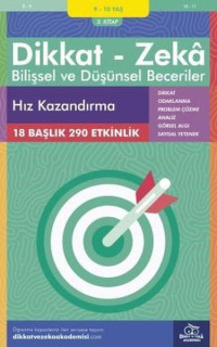 Dikkat Zeka - Bilişsel ve Düşünsel Beceriler 9-10 Yaş Hız Kazandırma 3.Kitap