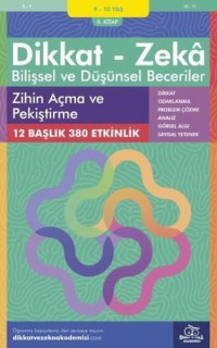 Dikkat Zeka - Bilişsel ve Düşünsel Beceriler 9-10 Yaş Zihin Açma ve Pekiştirme 5.Kitap
