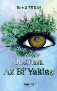 Dostum Az Bi' Yaklaş