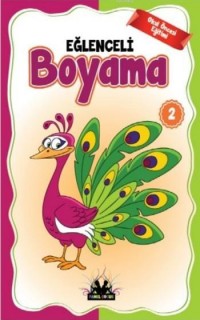 Eğlenceli Boyama 2; Okul Öncesi Eğitimi (Yaş:5 +)