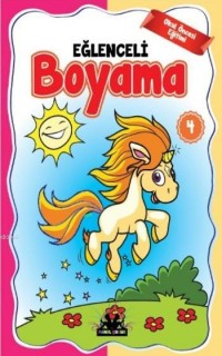 Eğlenceli Boyama 4; Okul Öncesi Eğitimi (Yaş:5 +)