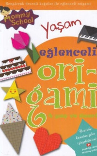 Eğlenceli Origami Yaşam - 4 Yaş ve Üzeri