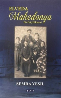 Elveda Makedonya - Bir Göç Hikayesi