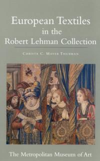 European Textiles in the Robert Lehman Collection