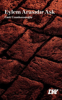 Eylem Arasıdır Aşk