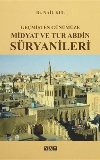 Geçmişten Günümüze Midyat ve Tur Abdin Süryanileri
