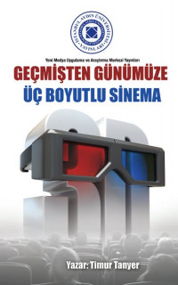 Geçmişten Günümüze Üç Boyutlu Sinema