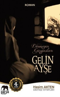 Gelin Ayşe - Dinmeyen Gözyaşları