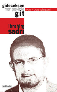 Gideceksen Herşeyinle Git