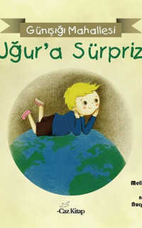 Günışığı Mahallesi - Uğur'a Sürpriz