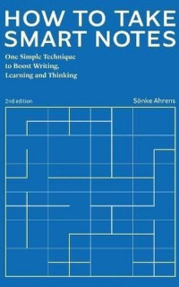 How to Take Smart Notes