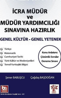 İcra Müdür ve Müdür Yardımcılığı Sınavına Hazırlık - Genel Kültür Genel Yetenek