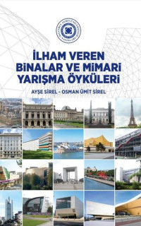 İlham Veren Binalar ve Mimari Yarışma Öyküleri