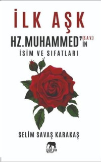 İlk Aşk Hz. Muhammed'in (S.A.V.) İsim ve Sıfatları