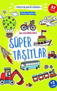 İlk Kelimelerle Süper Taşıtlar - Yapıştır Boya Öğren