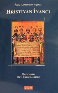 İnanç Açıklamaları Işığında Hristiyan İnancı