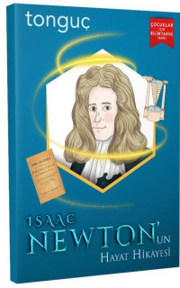 Isaac Newton'un Hayat Hikayesi - Çocuklar için Bilim Tarihi Serisi