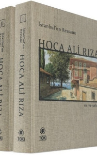 İstanbul'un Ressamı Hoca Ali Rıza Ev ve Şehir-2 Cilt Takım