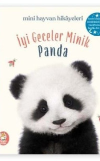 İyi Geceler Minik Panda - Mini Hayvan Hikayeleri