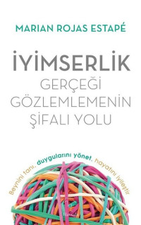 İyimserlik - Gerçeği Gözlemlemenin Şifalı Yolu